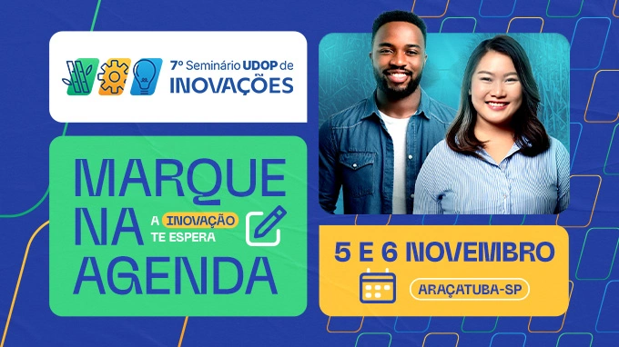 SAVE THE DATE: 7º Seminário UDOP de Inovações acontece em novembro em Araçatuba (SP)